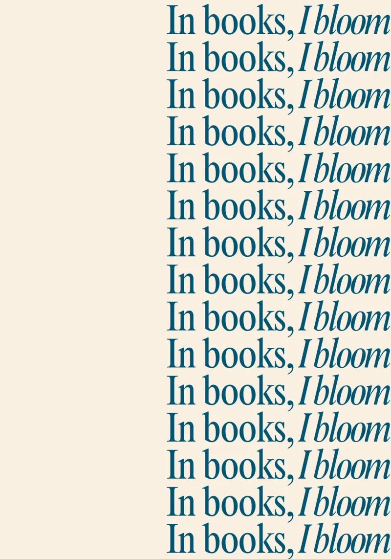"In Books, I Bloom" Repetitive Typography Art Print poster with plastic frame by vintagepod