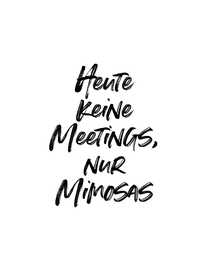 Keine Meetings, nur Mimosas | minimalistic design carta hahnemühle da just typo