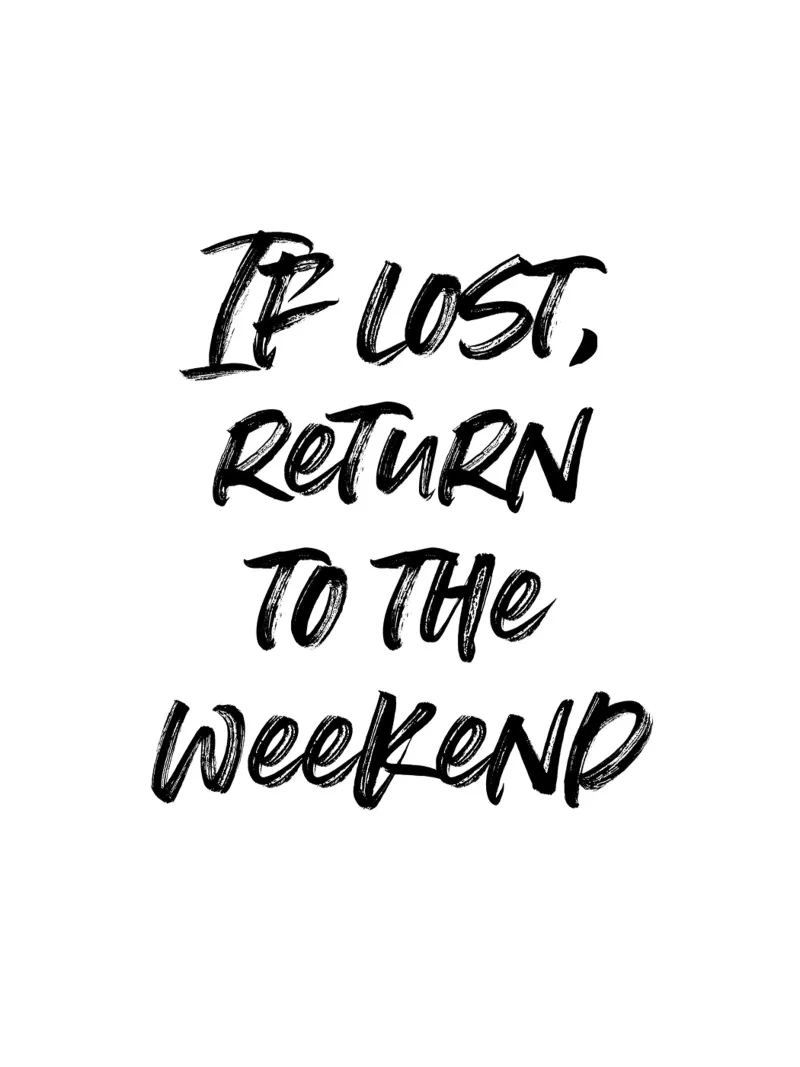 If lost, return to the weekend | minimalistic design alluminio dibond da just typo