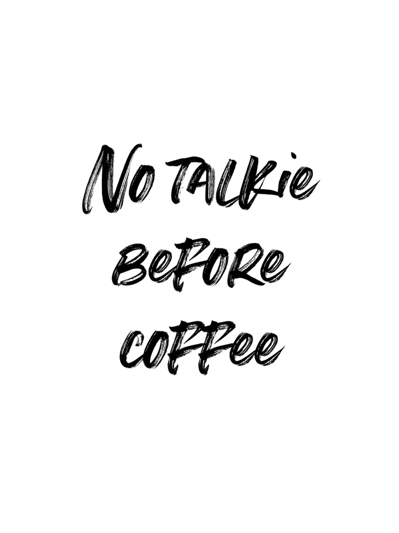 No talkie before coffee | minimalistic design carta hahnemühle da just typo