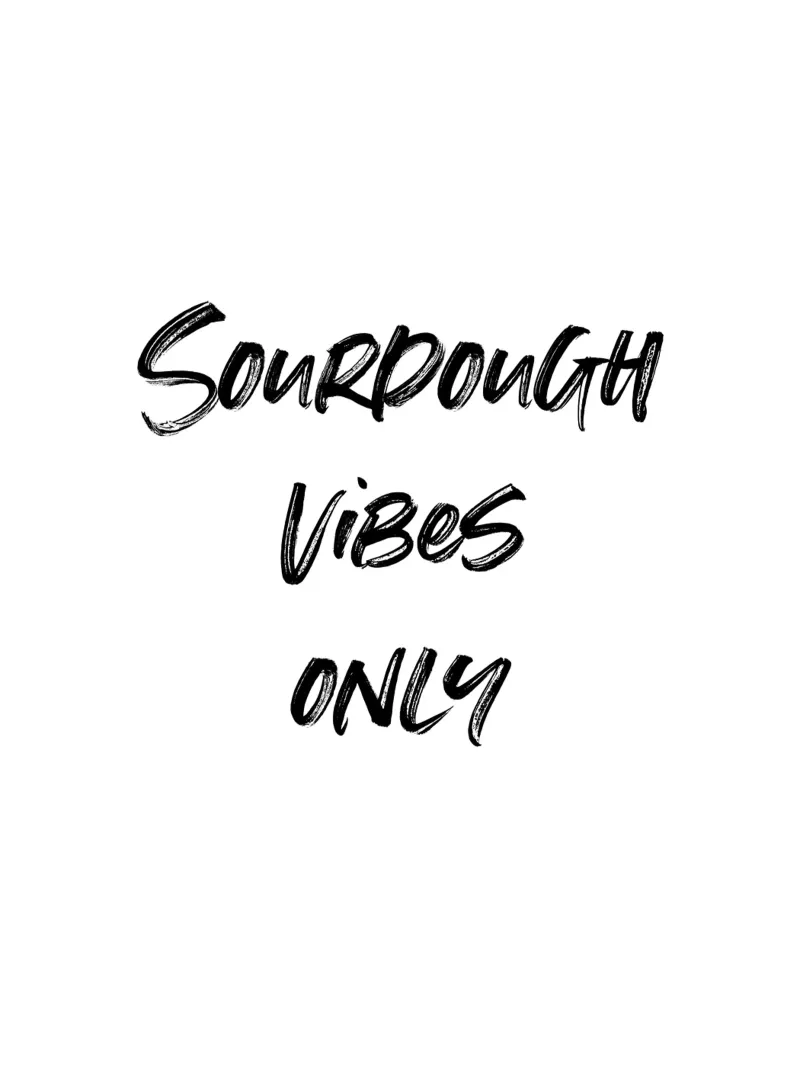 Sourdough vibes only | minimalistic design poster con telaio in alluminio da just typo