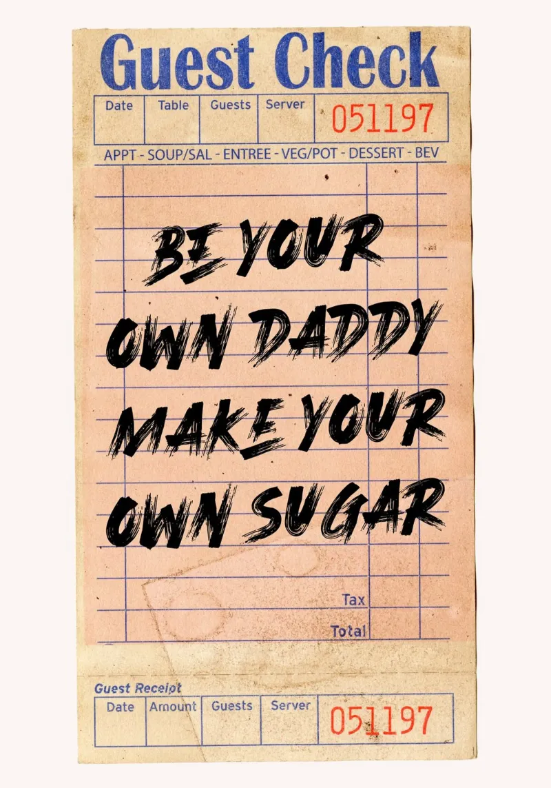 "Sé tu propio papá, haz tu propio azúcar" - Tipografía empoderadora metacrilato de NorwesClub