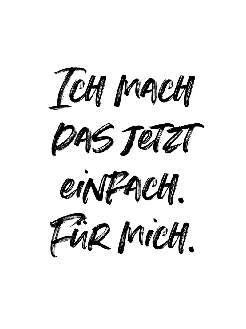 Ich mach das jetzt einfach. Für mich. | minimalistic design Hahnemühle von just typo