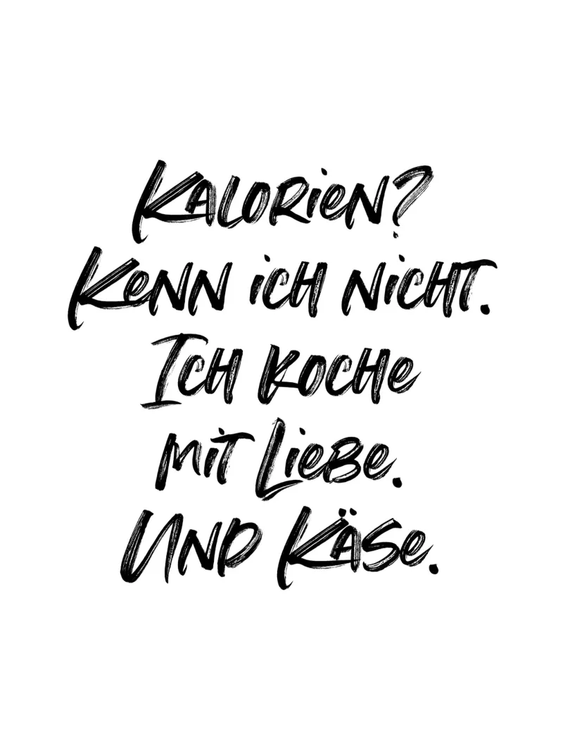Kalorien? Kenne ich nicht. | minimalistic design plexiglass da just typo