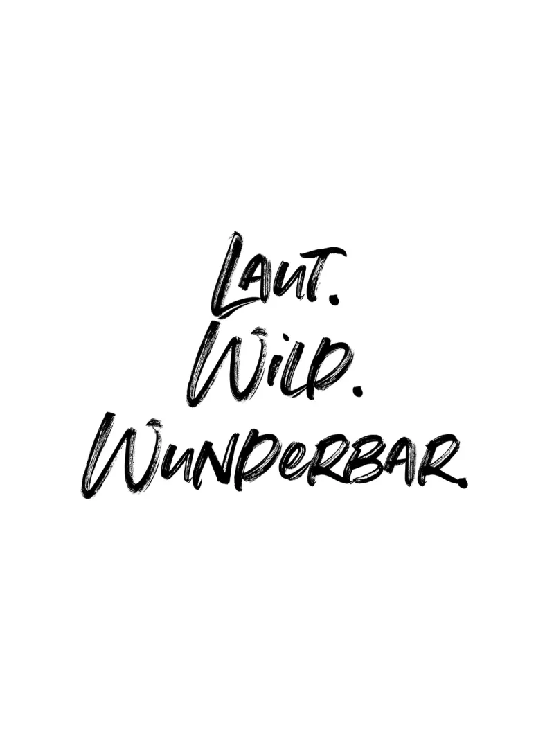 Laut. Wild. Wunderbar. | Kinderzimmer canvas by just typo