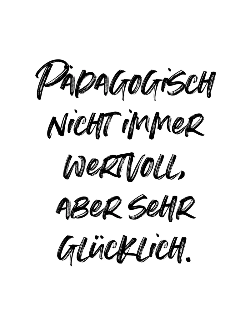 Pädagogisch nicht immer wertvoll, aber sehr glücklich. carta hahnemühle da just typo