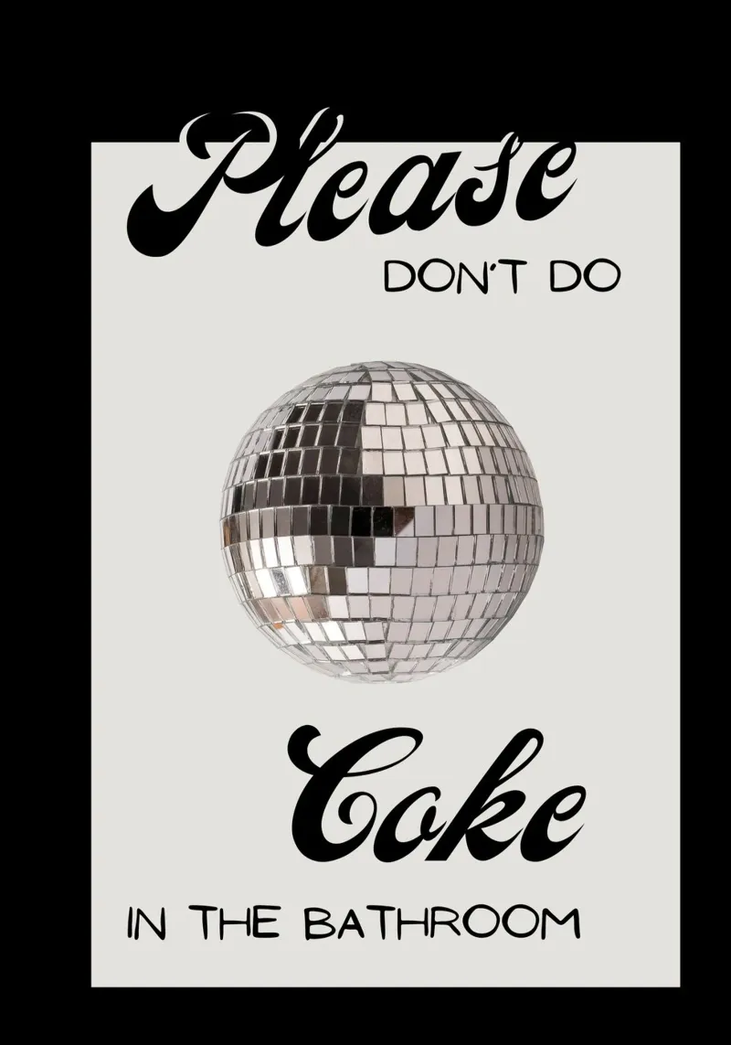 Cartello per il bagno con palla da discoteca "Please Don't Do Coke" (Per favore, non fare uso di Coca-Cola) alluminio dibond da NorwesClub