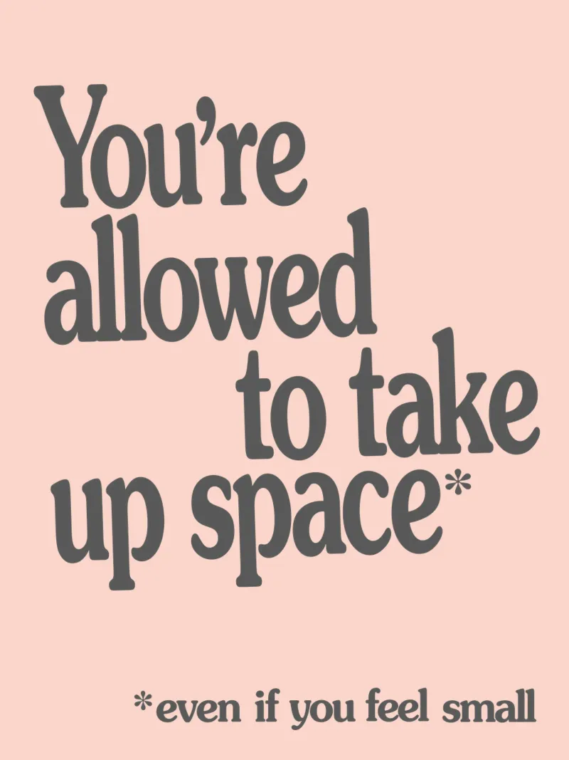 You're allowed to take up space Impresión tipográfica en rosa hahnemühle de THE MOTIVATED TYPE
