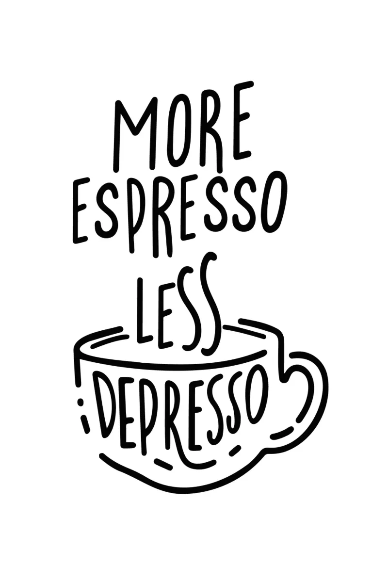 MORE ESPRESSO LESS DEPRESSO pellicola backlit da Typo Designs