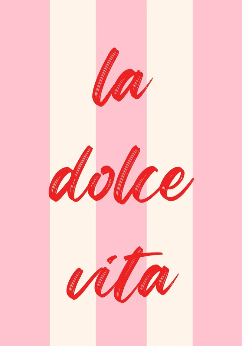 La Dolce Vita Quote in Red Brush Script on Pink Striped Back poster by The Art Club