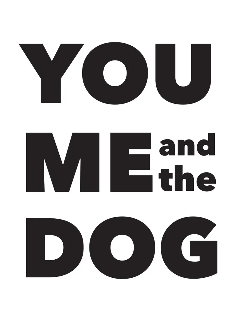 You, me & the dog pellicola backlit da Form&Font