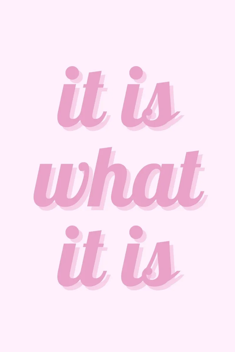 Impression esthétique rose "It Is What It Is" (C'est ce que c'est) hahnemühle de homdeco
