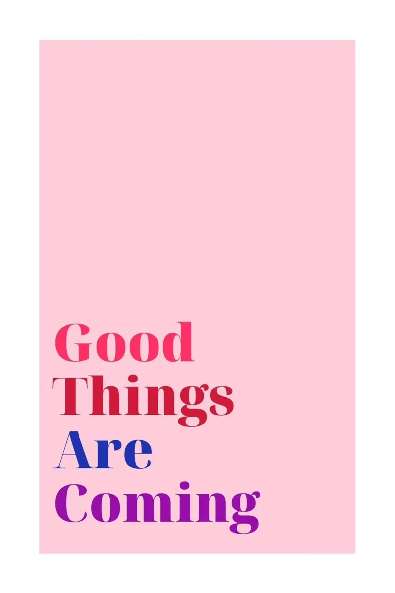 "Good Things Are Coming" Pink Gradient Text Art poster by homdeco