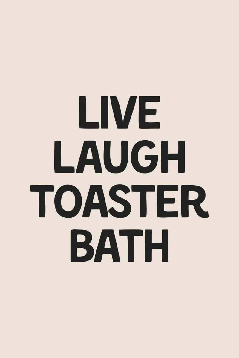 Live Laugh Toaster Bath poster con telaio in alluminio da Mottos by Sinan Saydik