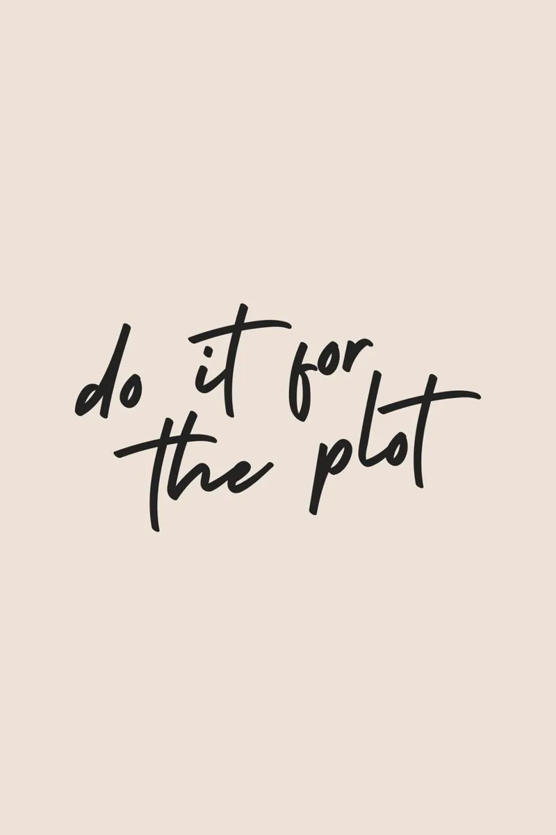 do it for the plot Acryl-Glas von Mottos by Sinan Saydik