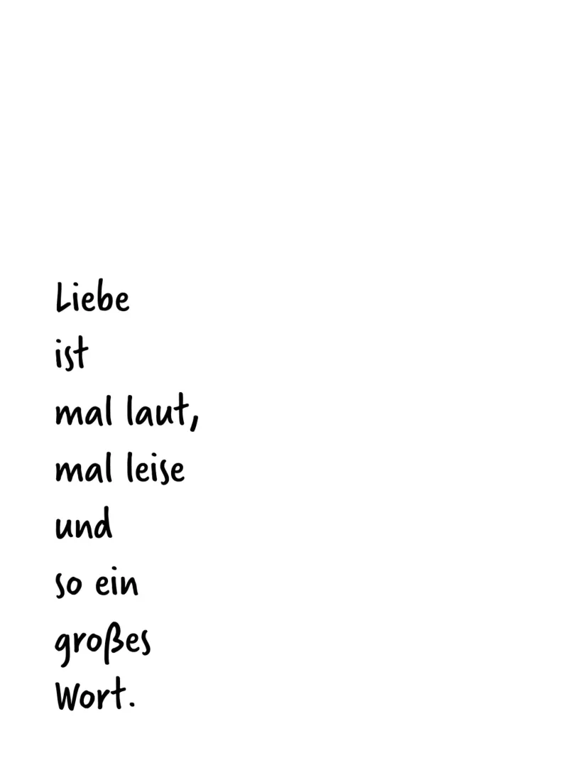 Liebe ist mal laut, mal leise und so ein großes Wort. poster with aluminum frame by FRICKE DESIGN