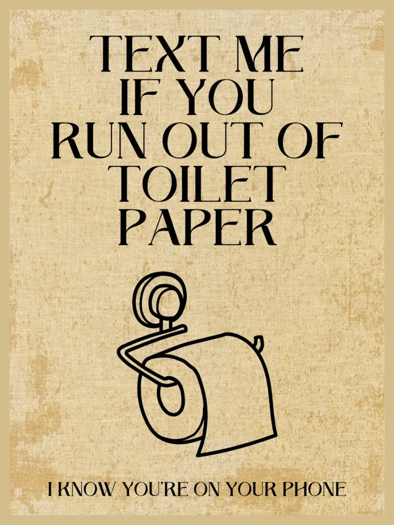 Text me if you run out of toilet paper hahnemühle by Ashley Studio