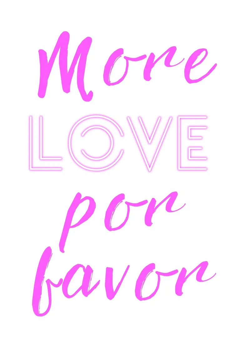 "More Love Por Favor" Neon Script Art Print - Trendy Muur De canvas met Baklijst van homdeco