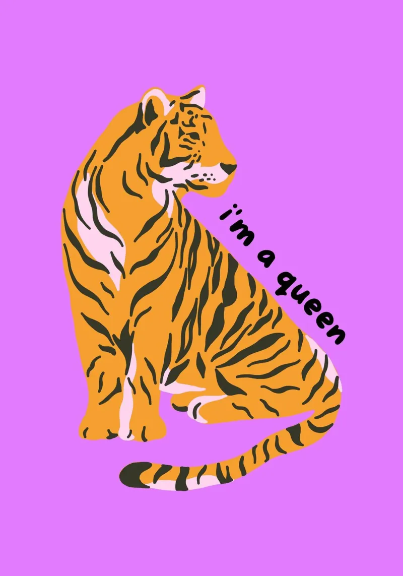 Póster I'm a Queen - Impresión artística de un tigre sentado poster de homdeco