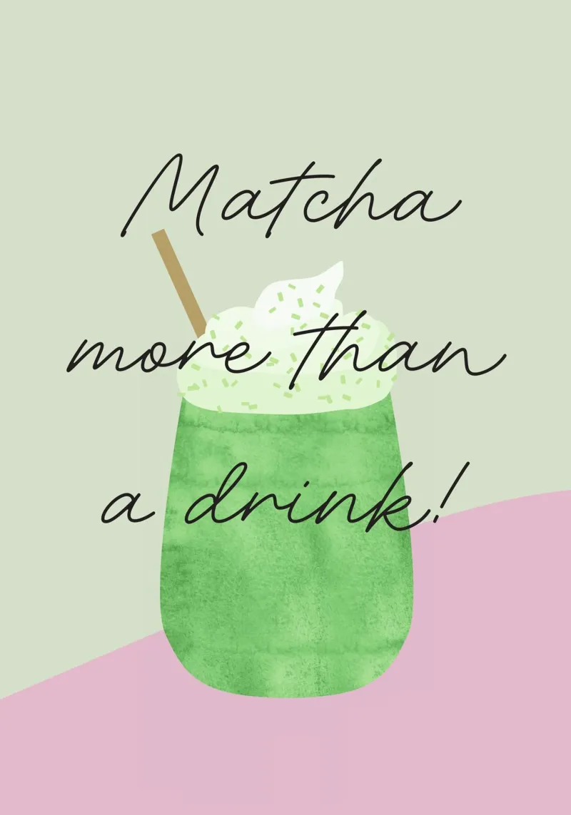 Matcha more than a drink! poster con telaio in plastica da Fraysein Design