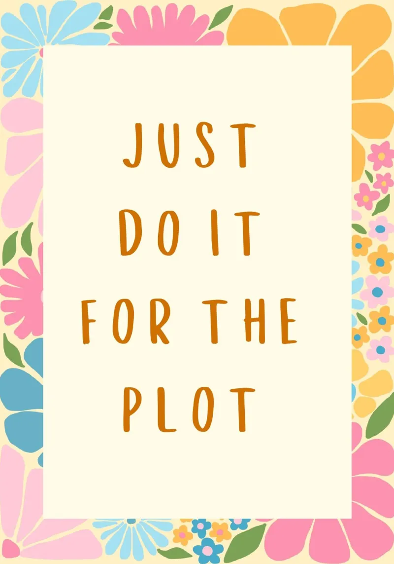 "Cartel Floral "Just Do It For The Plot poster de vintagepod