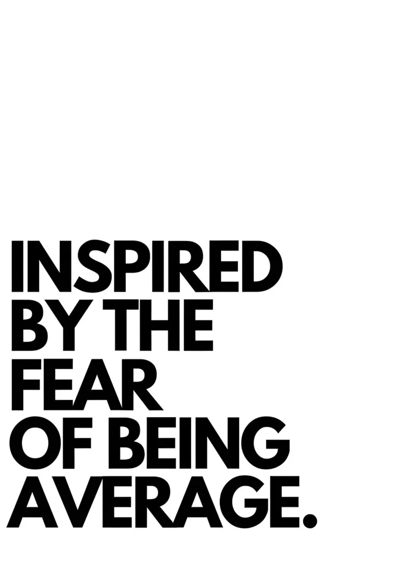 INSPIRED BY THE FEAR OF BEING AVERAGE poster con marco de aluminio de Type & Tape
