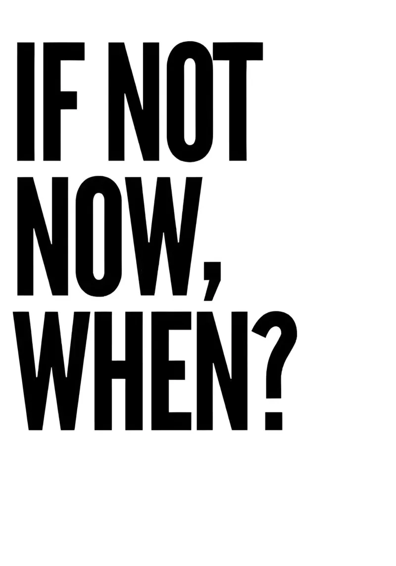 NOT NOW, WHEN? poster con telaio in alluminio da Type & Tape