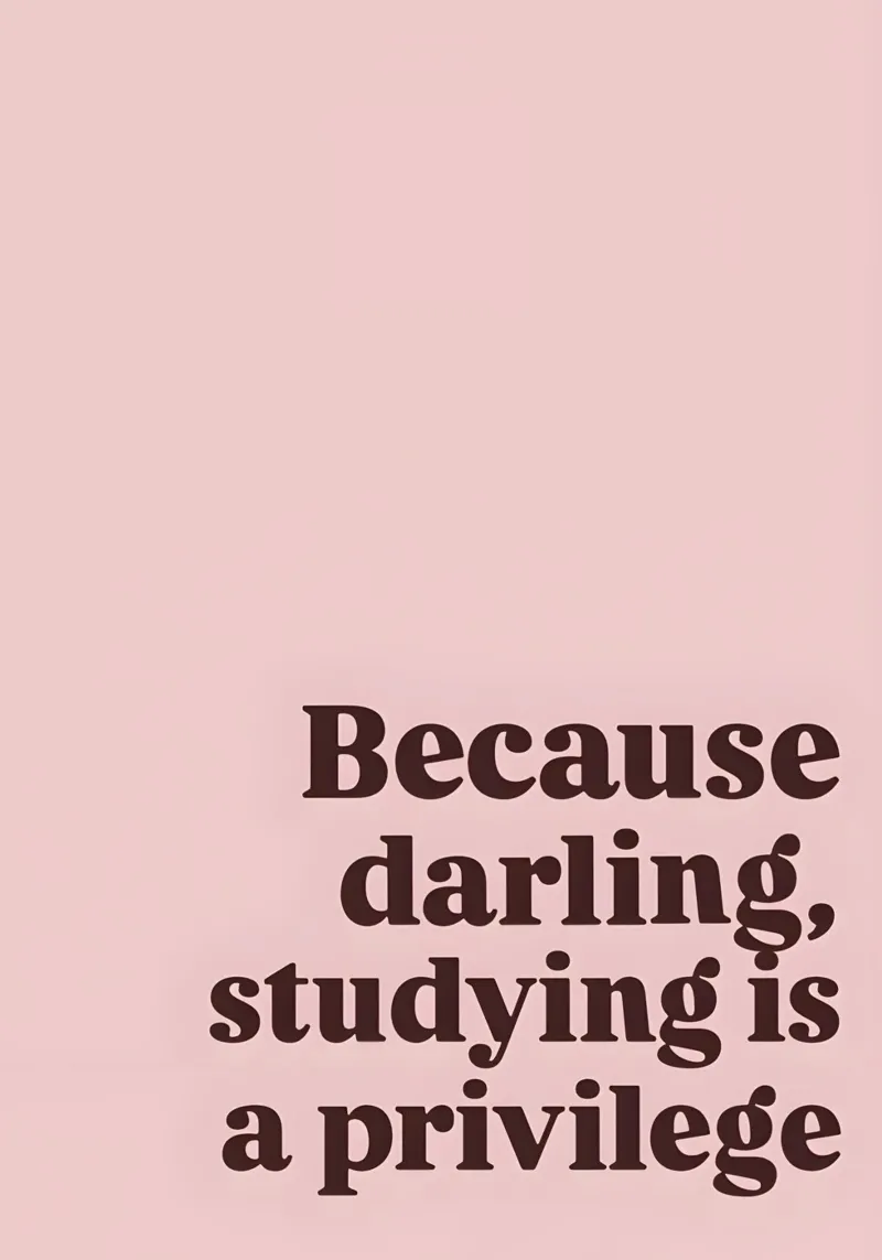 "Because darling, studying is a privilege." poster con telaio in legno da Type & Tape