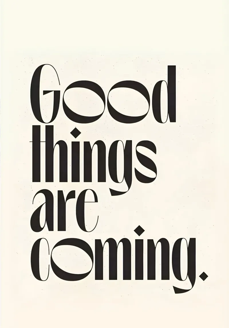 Good things are coming. poster da Type & Tape
