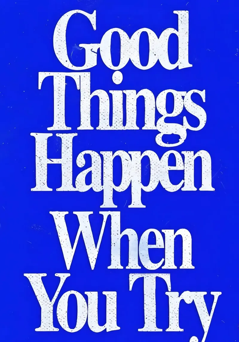 'Good Things Happen When You Try poster con telaio in legno da Type & Tape