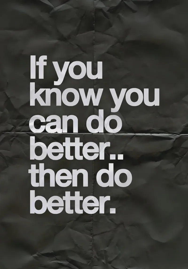 If you know you can do better.. then do better Poster mit Kunststoffrahmen von Type & Tape