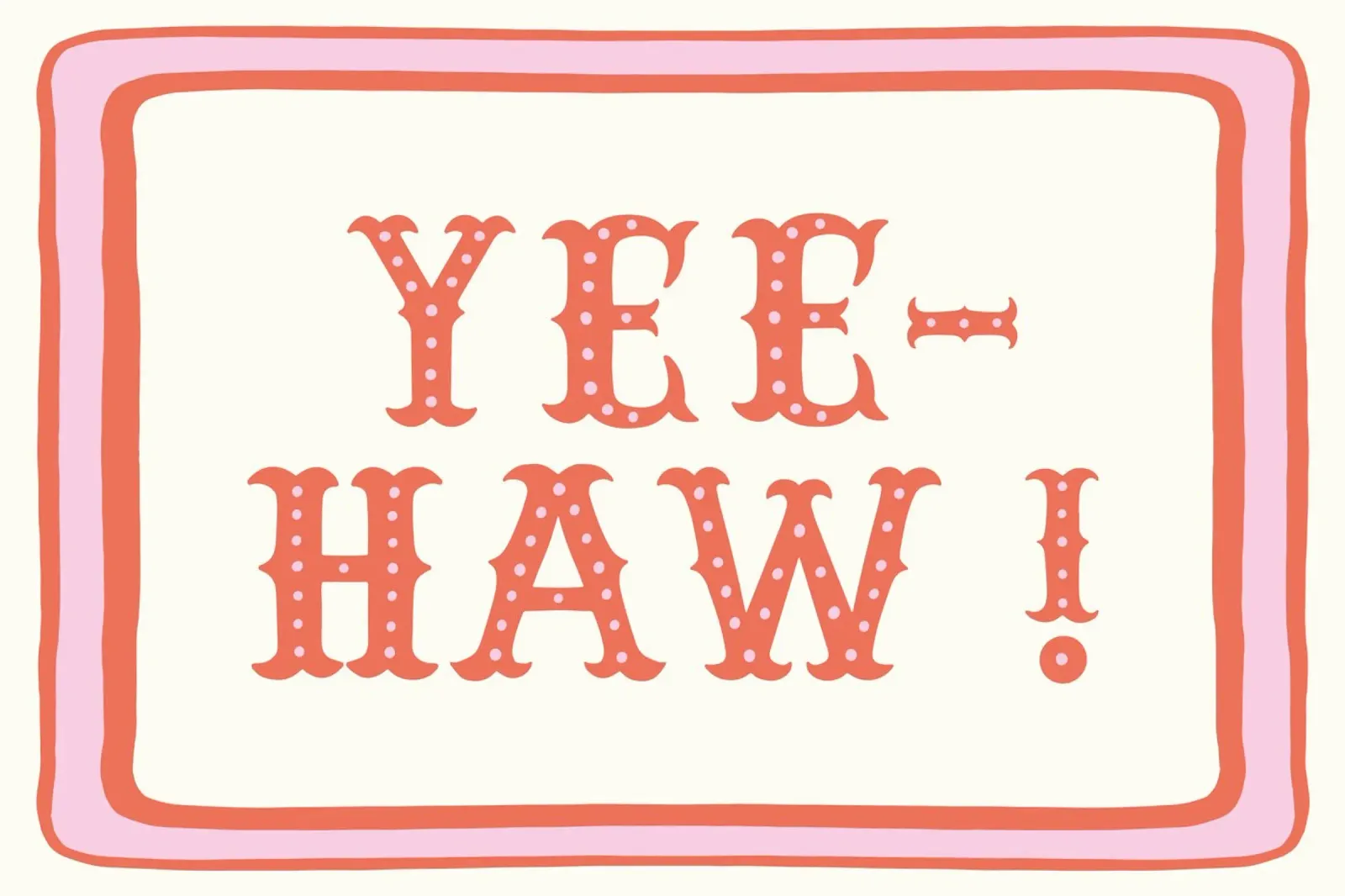YEE-HAW! – Pink and Coral Western Typography Print poster da Vivdesign