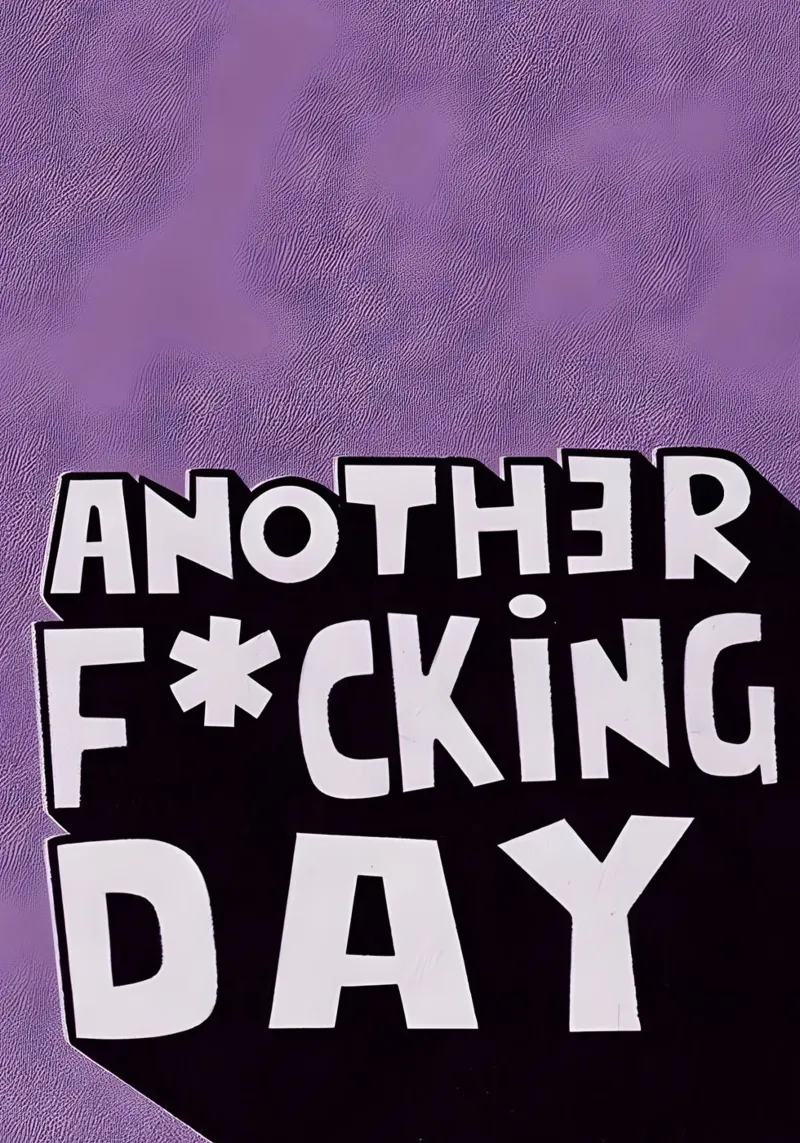 ANOTHER F*CKING DAY poster con telaio in plastica da Type & Tape