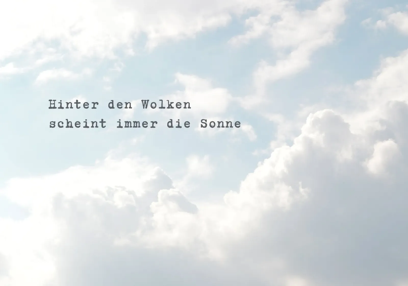 Hinter den Wolken scheint immer die Sonne | Spruch | Wolken poster con telaio in alluminio da keinkonzept