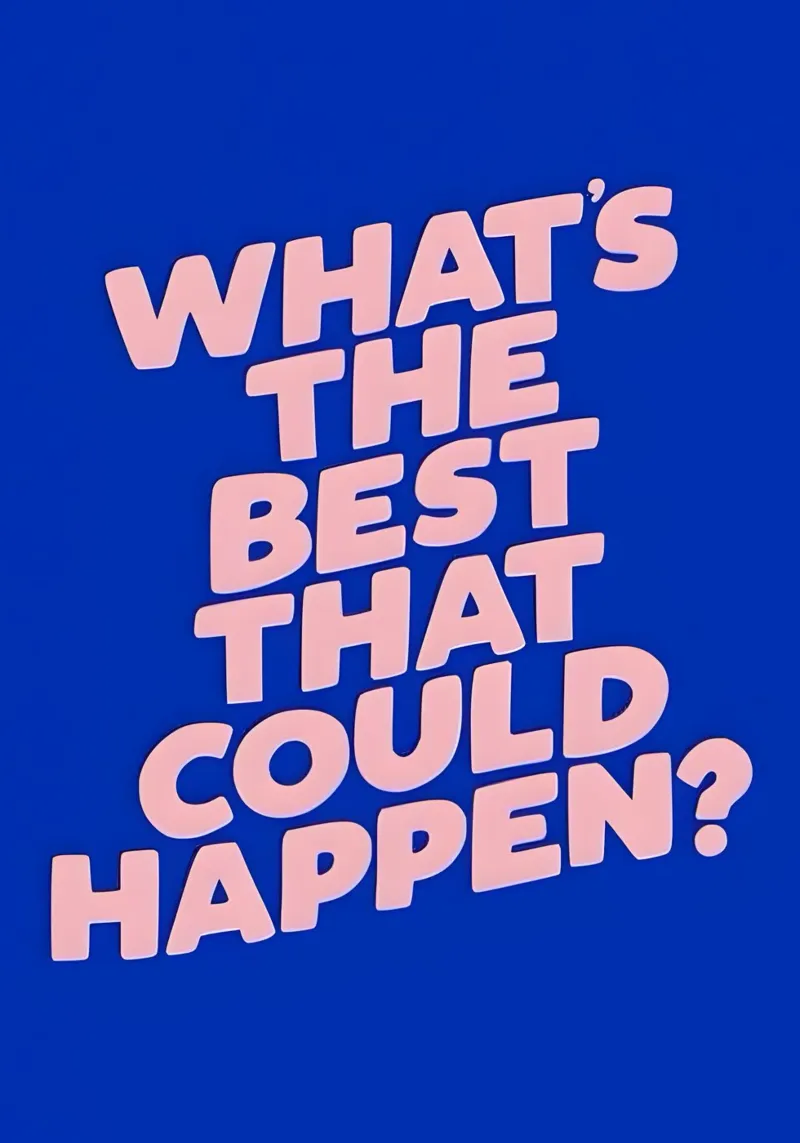 What's the best that could happen?' poster con telaio in plastica da Type & Tape