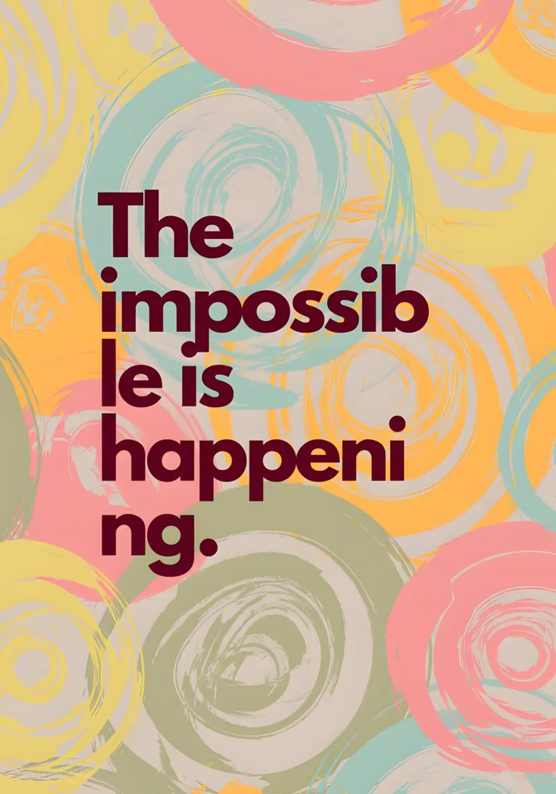 The impossible is happening poster con telaio in legno da Type & Tape