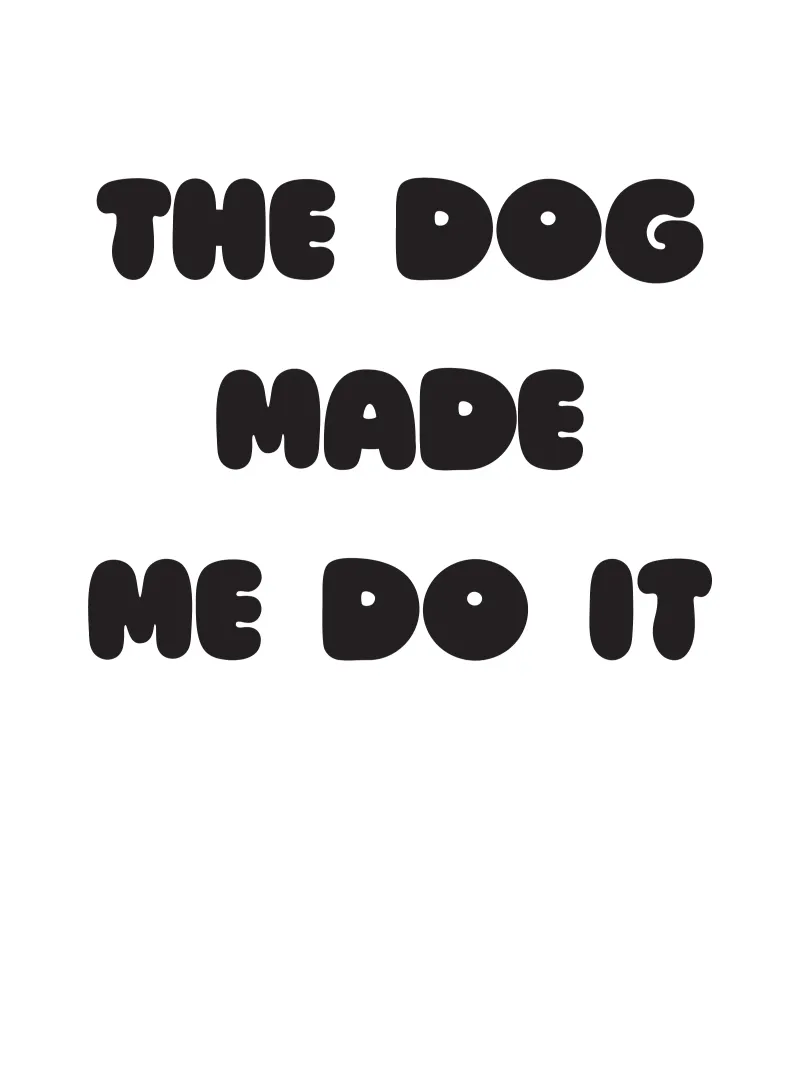 The dog made me do it Forex-Platte von Verplanungsagentur