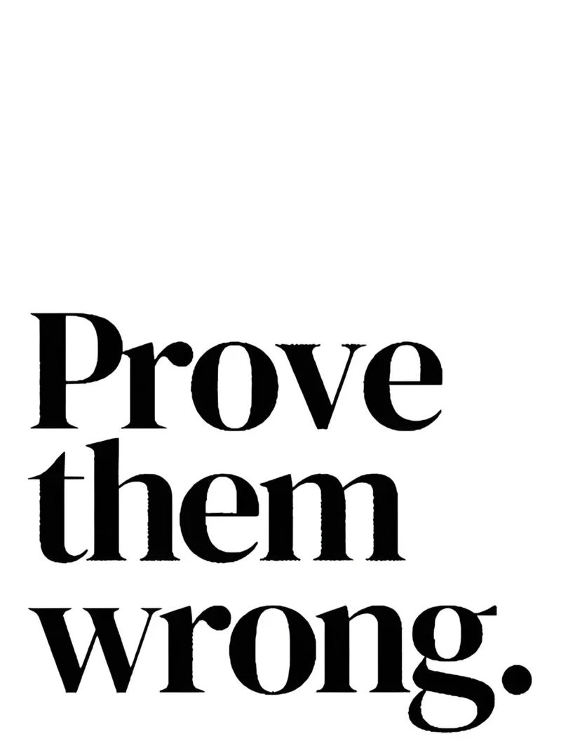 Prove them wrong poster con telaio in alluminio da Type & Tape