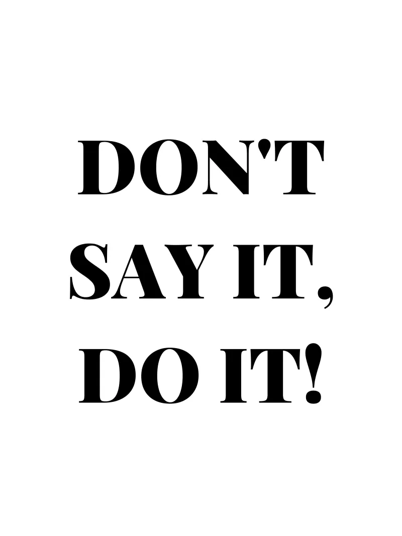 Don’t Say It – Do It! Motivation & Inspiration poster avec cadre en aluminium de RB-Quotes