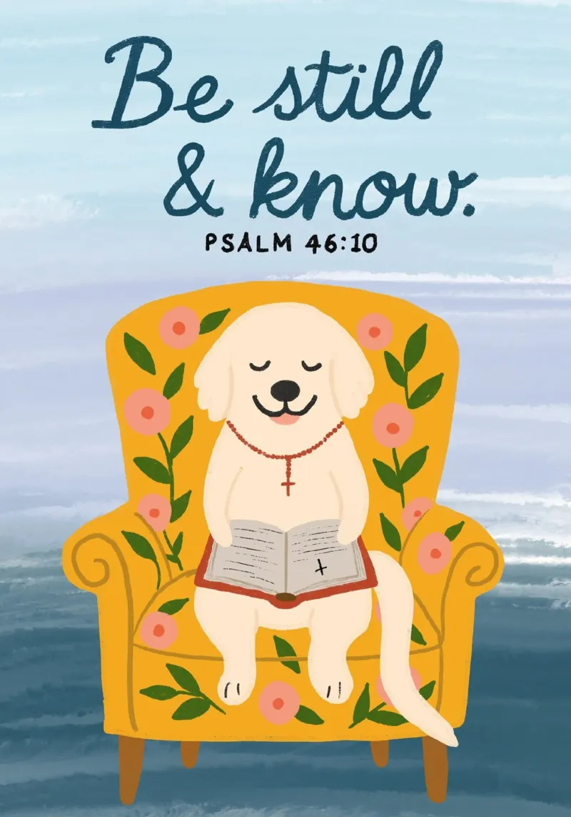 Sii fermo e conosci - Salmo 46:10 - Poster carino per cani poster da vintagepod