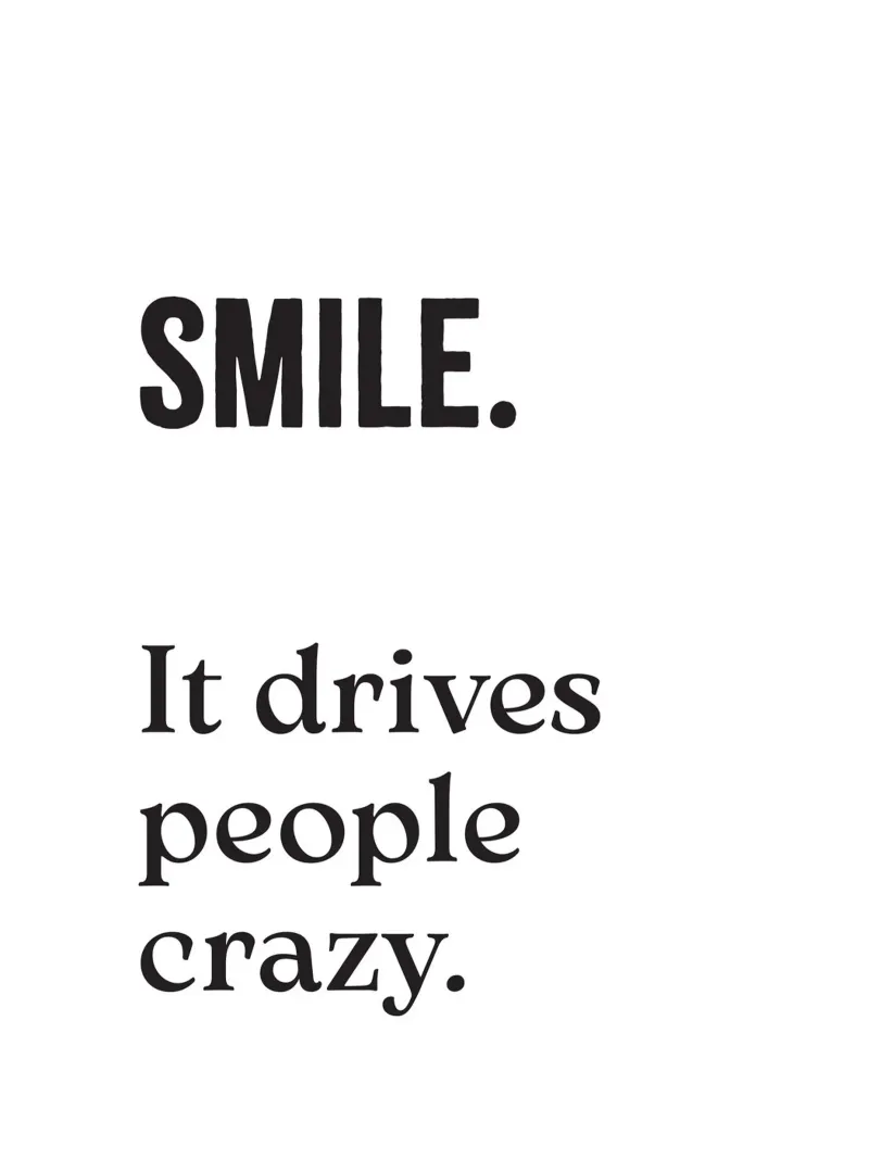 Smile. It drives people crazy. poster con telaio in alluminio da Fraysein Design