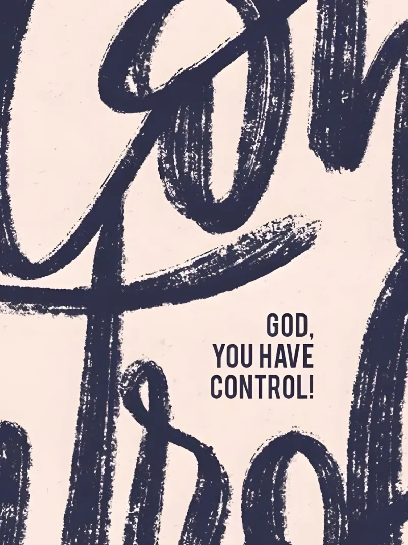 God, You Have Control! Poster von Type & Tape