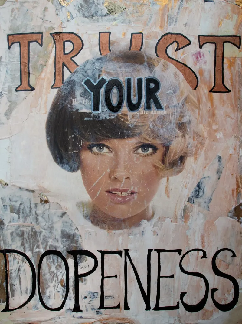 Trust your Dopeness alluminio dibond da Hirschbild