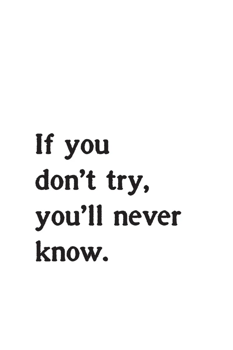 If you don't try, you'll never know. poster with aluminum frame by Fraysein Design