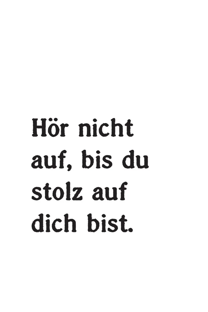 Hör nicht auf, bis du stolz bist. poster con telaio in legno da Fraysein Design