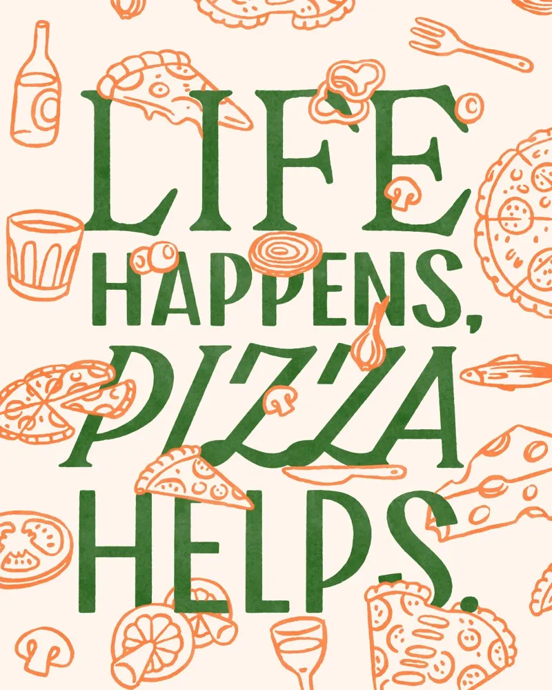 Lihe Happens, Pizza Helps pellicola backlit da illusthera