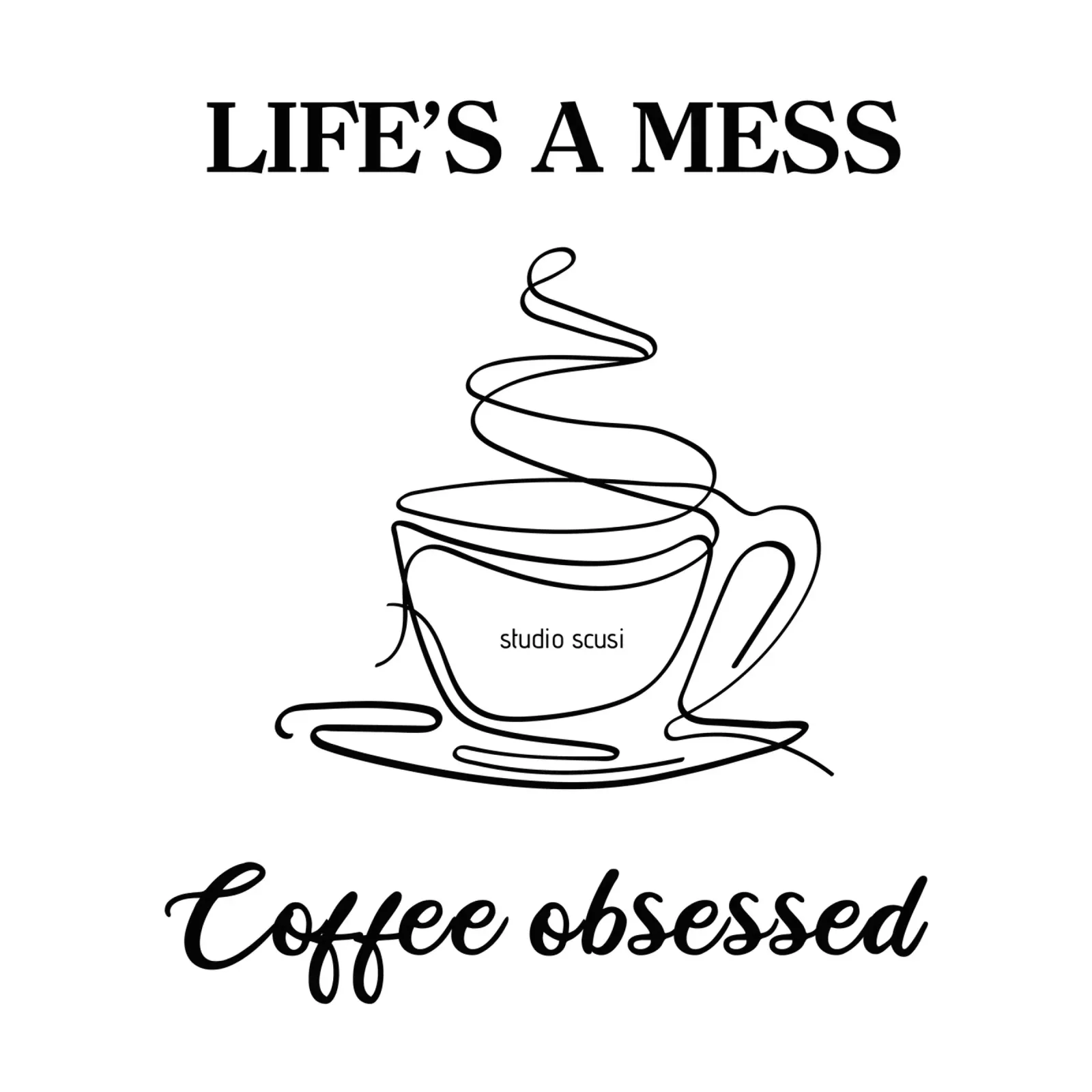 Life's a mess Coffee obsessed - one line art Leinwand mit Schattenfugenrahmen von studio scusi