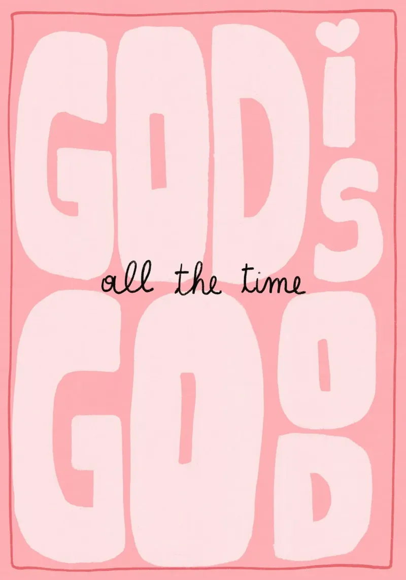 God Is Good All the Time, Christian Art Print poster by vintagepod