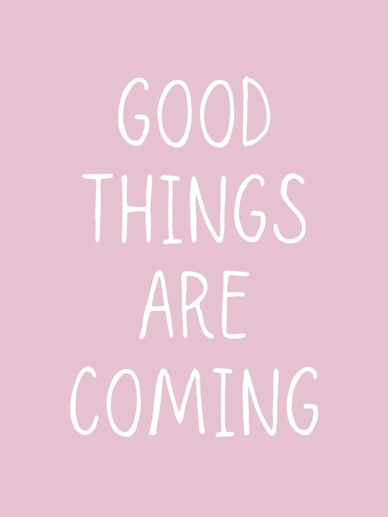 Good things are coming poster da PinkCandyWalls