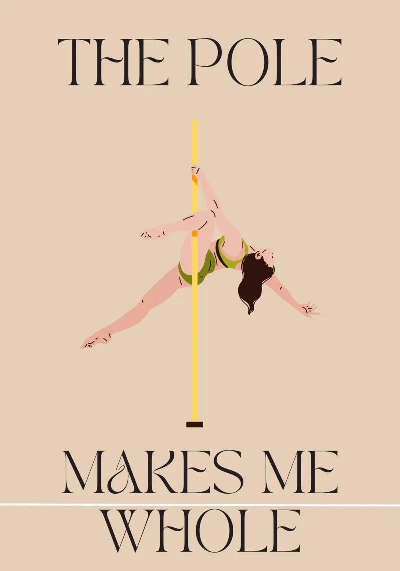 The Pole Makes Me Whole | Poster | Pole Dance | Flinta poster con marco de plástico de PrintCessStudio